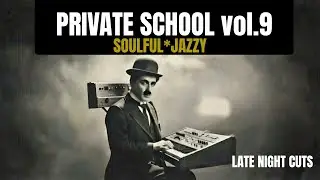 Amapiano Vibes | Soulful Jazzy Deep Tech | Private  School vol.9