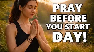 Dr. Joe Dispenza - PRAY BEFORE YOU START YOUR DAY | Morning Divine Prayer for Miracles.