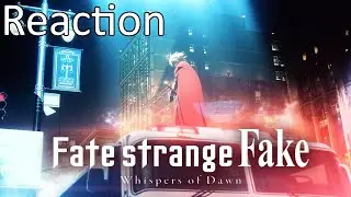 Fate/strange Fake - Whispers of Dawn | Reaction