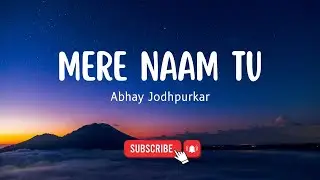 Mere Naam Tu &ndash; Zero | Shah Rukh Khan, Anushka Sharma | Abhay Jodhpurkar | Lyrics