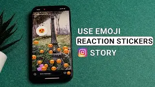 Как использовать стикеры-реакции Emoji в историях Instagram?