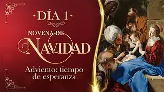 Día 1 | Adviento: tiempo de esperanza | NOVENA DE NAVIDAD