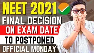 NEET 2021 POSTPONED 😱 | NEET 2021 Expected Date🔥 | NEET 2021 Latest News Today | NEET 2021