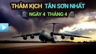 TAN SON NHAT AIRPORT TRAGIC | Death Flight C5-Galaxy