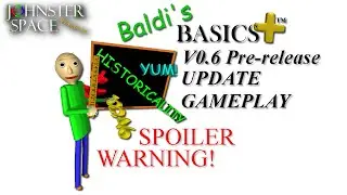 (SPOILERS) Baldi's Basics Plus V0.6 Pre-release Update Gameplay