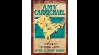 CHRISTIAN HEROES: THEN & NOW     Amy Carmichael ~Chapter 3, Part 2