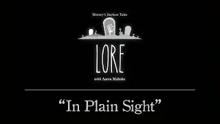 Lore: In Plain Sight