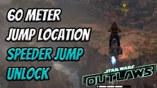 Perform a 60 Meters Long Jump - Speeder Jump Unlock Condition | Star Wars Outlaws