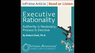 Executive Rationality: Authority Is Necessary; Process Is Decisive