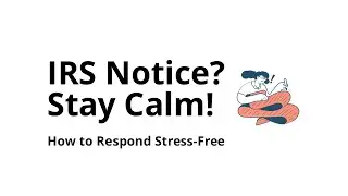 How do I respond to an IRS notice without panicking?