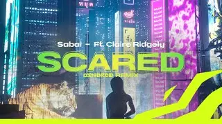 Sabai - Scared Ft. Claire Ridgely (Remix) | Slap House