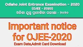 OJEE Exam Date 2020 , Admit Card download / Last date of online Applications #OJEE2020