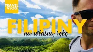 FILIPINY na własną rękę - TRAVEL VLOG. Manila, Cebu, Bohol, Wzgórza Czekoladowe, Sipalay