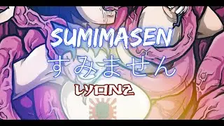 SUMIMASEN - LYONZ (Song 3) (LYONZ TAKES JAPAN)