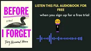 Before I Forget by Tory Henwood Hoen | Emotional Audiobook Summary You&rsquo;ll Remember