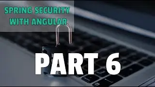 Request Interceptor And Authentication - Spring Security With Angular - Part 6