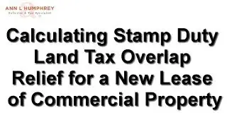 How to Calculate Stamp Duty Land Tax Overlap Relief for a New Lease of Commercial Property