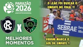 Remo x Amazonia - Melhores Momentos - Gols - Paraz&atilde;o 2026
