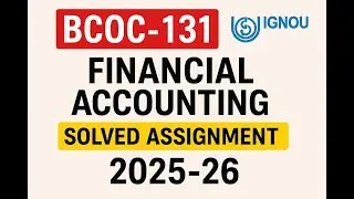 BCOC-131: Financial Accounting | Solved Assignment 2025-26 | IGNOU
