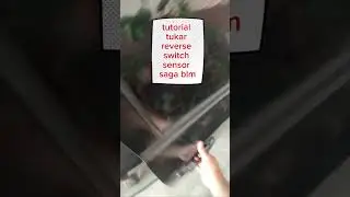 Tukar reverse switch sensor saga BLM