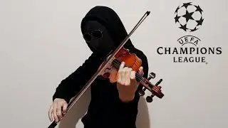 UEFA Champions League Anthem Violin Cover