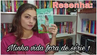 Resenha: Minha vida fora de série 1 - Mel Aymara
