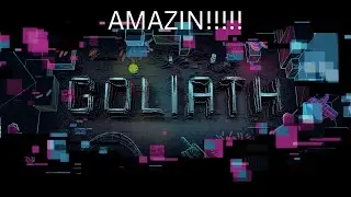 goliath: playing with reality.