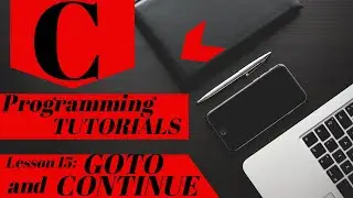 C Programming Tutorial | Lesson 15 | CONTINUE and GOTO Statements