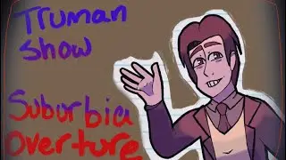Suburbia Overture Animatic (Will Wood) || The Truman Show Animation 