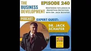 Mastering Influence & Deception Detection with Dr. Jack Schafer
