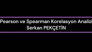 SPSS Ders 11-Pearson ve Spearman Korelasyon Analizi