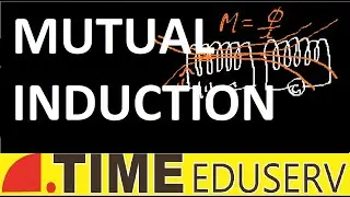 Electromagnetic induction | Lec- 7 | MUTUAL INDUCTION |