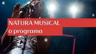 Conhe&ccedil;a o Natura Musical