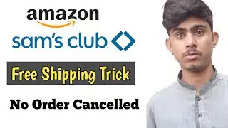 Sam's Club Free Shipping & Order Cancellation Trick | Sam's Club New Tricks 2022