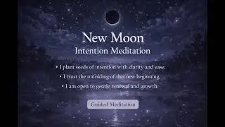  🌑 New Moon Intention & Renewal | Guided Meditation for New Beginnings