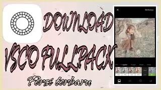 { TUTORIAL } Download VSCO FULLPACK versi v161 2020... Gratis