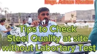 Tips to check Quality of Steel at Site without Labortay Test (Part-2)