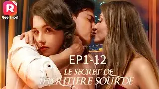 👸🏻Le Secret De L'H&eacute;riti&egrave;re Sourde [EP1-12]丨ReelShort