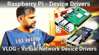 0x1be VLOG & my Workflow | Raspberry Pi - Device Drivers | Virtual Network Device Drivers