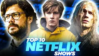 Top 10 Best NETFLIX ORIGINAL SERIES to Watch Now!
