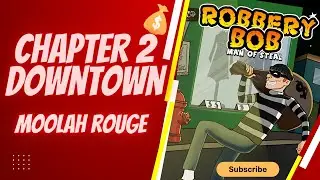 Robbery Bob Chapter 2 Walkthrough Downtown Moolah Rouge Android iOS Game