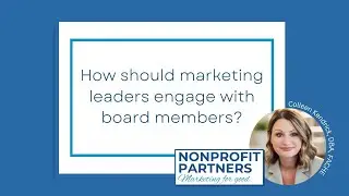 How should Marketing Leaders Engage with Board Members?