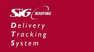SIG Roofing - Delivery Tracking System