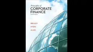 Plot summary, &ldquo;Principles of Corporate Finance&rdquo; by Richard Brealey in 4 Minutes - Book Review