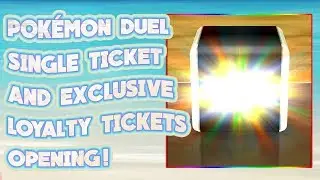 Pok&eacute;mon Duel Single Ticket and Exclusive Loyalty Tickets Opening!