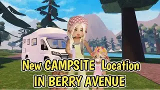Where Is The CAMPSITE In Berry Avenue | How To Find New Campsite In Berry Avenue Roblox