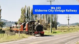 Gisborne City Vintage Railway | Wa 165