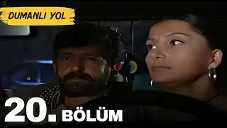 Dumanlı Yol | 20. Bölüm Sansürsüz