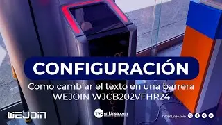 C&oacute;mo cambiar el texto del display en barrera WEJOIN