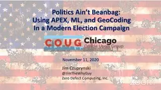 Politics Ain’t Beanbag: Using APEX, ML, and GeoCoding In a Modern Election Campaign